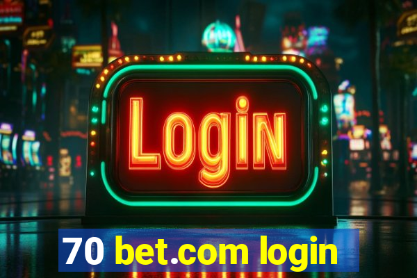 70 bet.com login